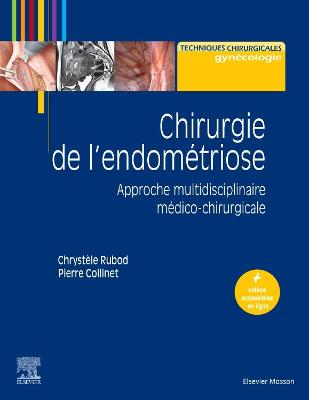 Chirurgie de l''endomÃ©triose: Approche multidisciplinaire medico-chirurgicale