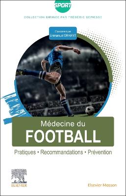 MÃ©decine du football: Pratiques, recommandations, prevention