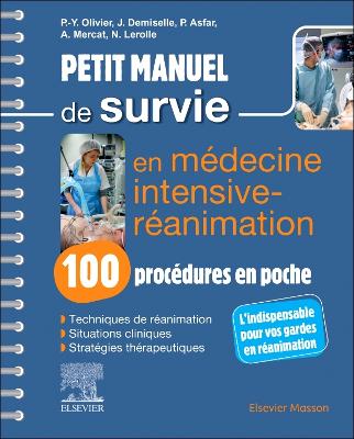 Petit manuel de survie en mÃ©decine intensive-rÃ©animation : 100 procÃ©dures en poche