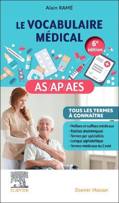 Le vocabulaire mÃ©dical des AS/AP/AES: aide-soignant, auxiliaire de puericulture, accompagnant educatif et social