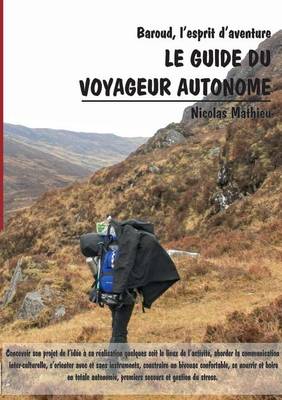 guide du voyageur autonome: Baroud, l'esprit d'aventure