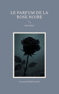 parfum de la rose noire