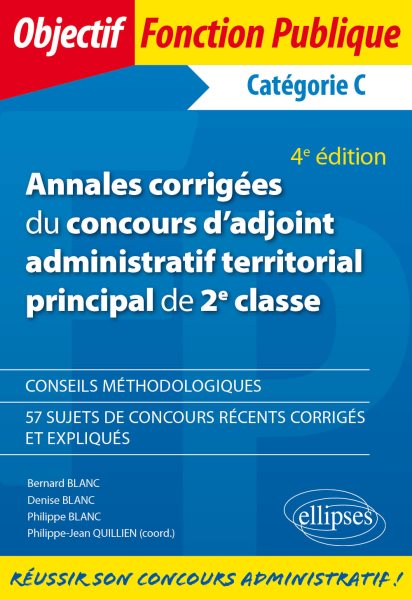 Annales corrigÃ©es du concours d''adjoint administratif territorial principal de 2e classe - 4e Ã©dition