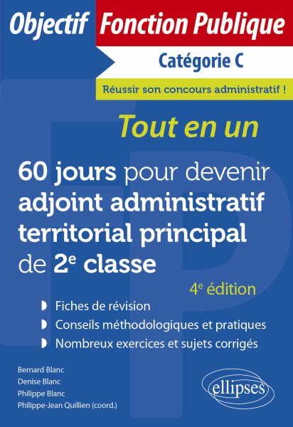 60 jours pour devenir adjoint administratif territorial principal de 2e classe - CatÃ©gorie C: Tout-en-un