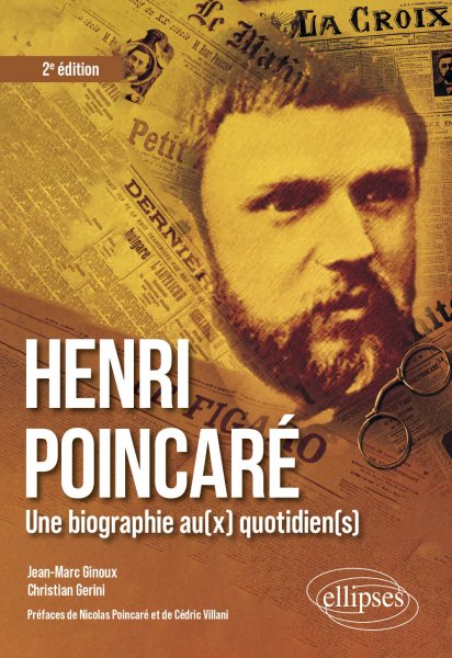 Henri PoincarÃ© : une biographie au(x) quotidien(s)