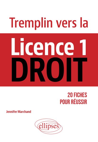 Tremplin vers la Licence 1 Droit: 20 fiches pour reussir