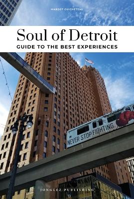Soul of Detroit Guide: Unforgettable experiences that capture the soul of Detroit