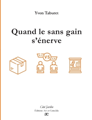Quand le sans gain s'énerve