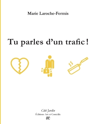 Tu parles d'un trafic !