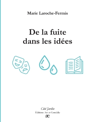 De la fuite dans les idées