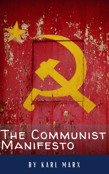 Communist Manifesto: A Revolutionary Classic that Shaped the World