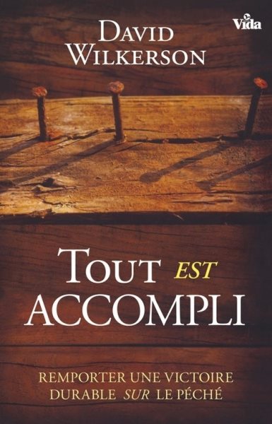 Tout est accompli: Remporter une victoire durable sur le peche