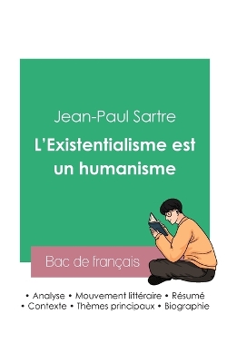 Réussir son Bac de philosophie 2023: Analyse de L'Existentialisme est un humanisme de Jean-Paul Sartre