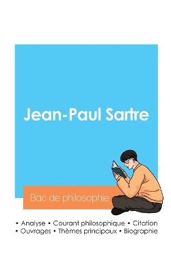 Réussir son Bac de philosophie 2024: Analyse du philosophe Jean-Paul Sartre