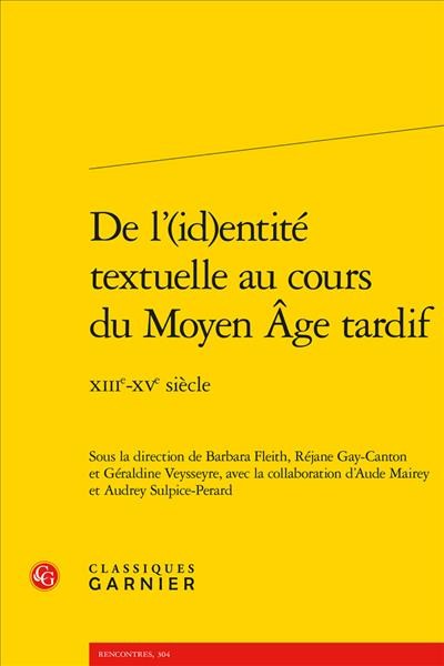 de l'(id)Entite Textuelle Au Cours Du Moyen Age Tardif: Xiiie-Xve Siecle