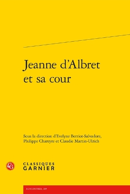 Jeanne d'Albret Et Sa Cour