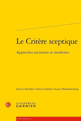 Le Critere Sceptique: Approches Anciennes Et Modernes