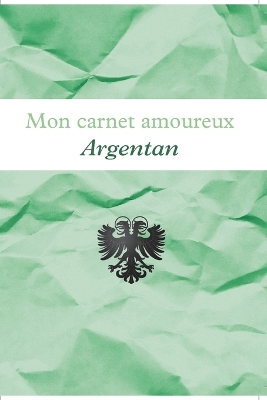 Mon carnet amoureux Argentan: Avec illustrations