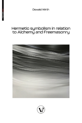 Hermetic symbolism in relation to Alchemy and Freemasonry