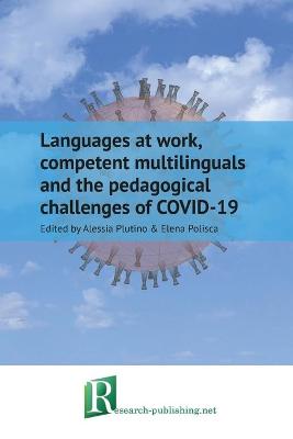 Languages at work, competent multilinguals and the pedagogical challenges of  COVID-19