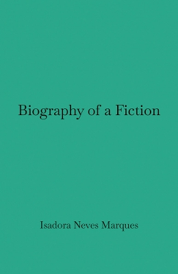 Biography of a Fiction