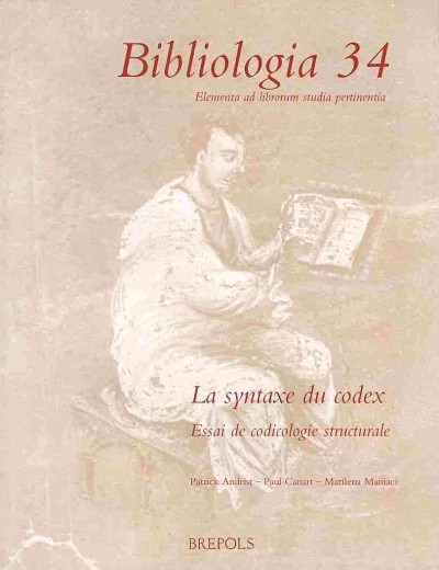La Syntaxe Du Codex: Essai de Codicologie Structurale