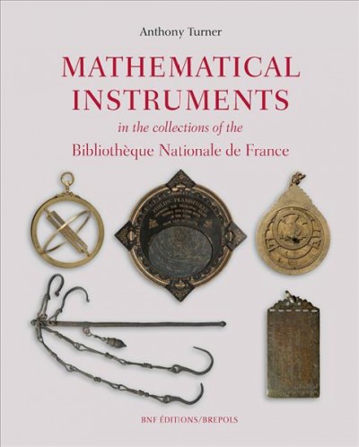 Mathematical Instruments in the Collections of the Bibliotheque Nationale de  France