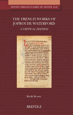 French Works of Jofroi de Waterford: A Critical Edition Bilingual edition