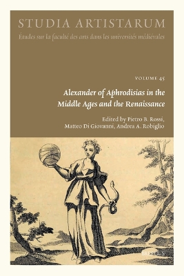 Alexander of Aphrodisias in the Middle Ages and the Renaissance
