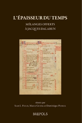 L'Epaisseur Du Temps: Melanges Offerts a Jacques Dalarun