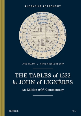 Tables of 1322 by John of Ligneres: An Edition with Commentary