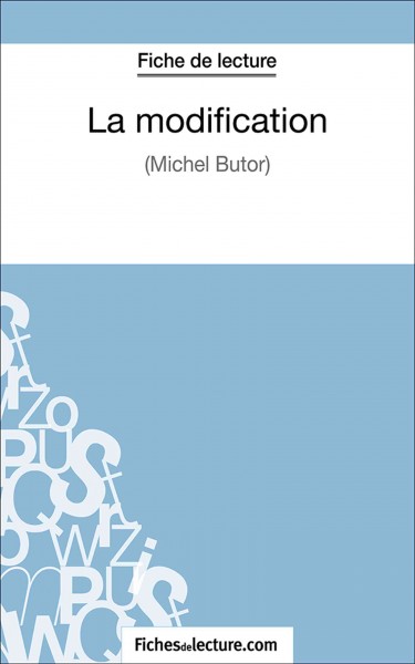 La modification: Analyse complete de l'oeuvre