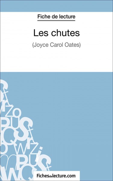 Les chutes: Analyse complete de l'oeuvre