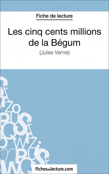Les cinq cents millions de la BÃ©gum: Analyse complete de l'oeuvre