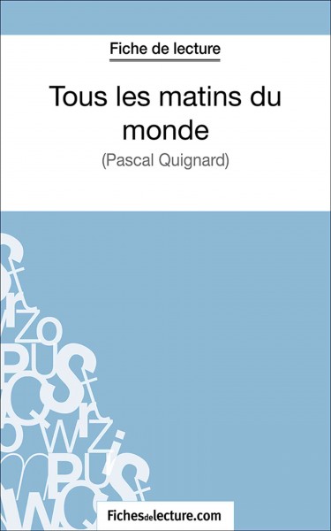 Tous les matins du monde: Analyse complete de l'oeuvre