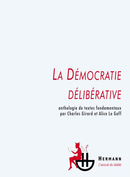 La DÃ©mocratie dÃ©libÃ©rative: Anthologie de textes fondamentaux