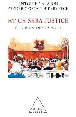 Et ce sera justice: Punir en democratie