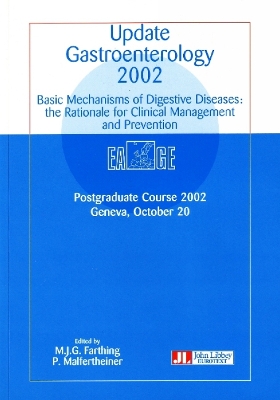 Update Gastroenterology 2002: Basic Mechanisms of Digestive Diseases - The Rationale for Clinical  Management & Prevention