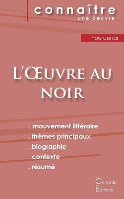 Fiche de lecture L'Oeuvre au noir de Marguerite Yourcenar (analyse  littéraire de référence et résumé complet)