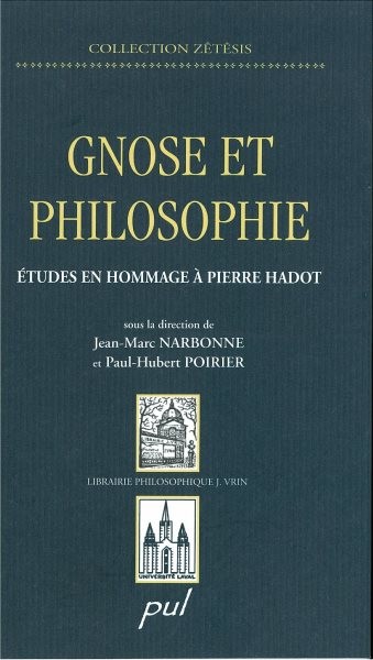 Gnose et philosophie : Ã‰tudes en hommage Ã  Pierre Hadot