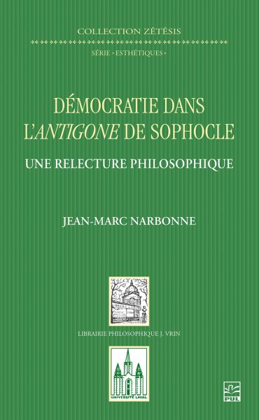 DÃ©mocratie dans lâ€™Antigone de Sophocle. Une relecture philosophique