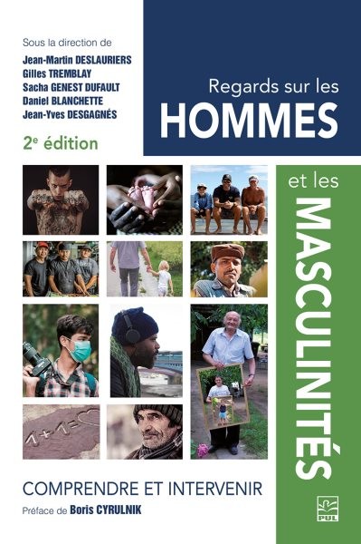 Regards sur les hommes et les masculinitÃ©s 2e Ã©dition: Comprendre et intervenir