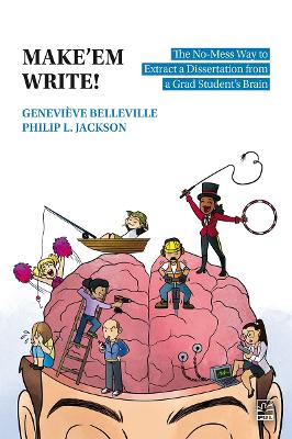 Make'em Write!: How to Extract a Thesis from a Grad Student's Brain without Causing a Mess