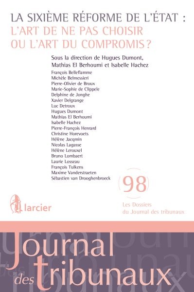 La sixiÃ¨me rÃ©forme de l''Etat: l''art de ne pas choisir ou l''art du compromis?