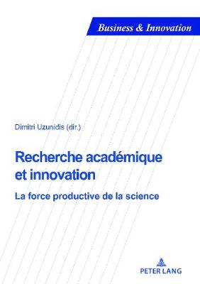 Recherche acadÃ©mique et innovation: La force productive de la science