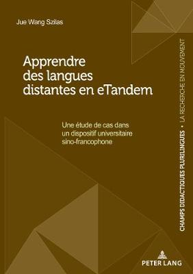 Apprendre des langues distantes en eTandem: Une etude de cas dans un dispositif universitaire sino-francophone
