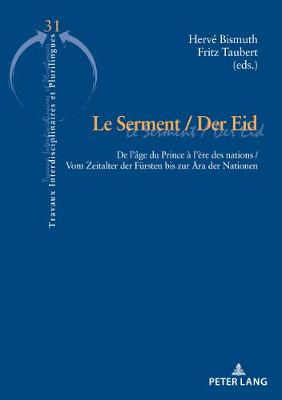 Le Serment / Der Eid: De l'age du Prince a l'ere des nations / Vom Zeitalter der Fuersten bis zur Aera der Nationen