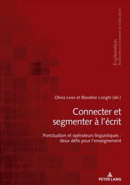 Connecter et segmenter Ã  lâ€™Ã©crit: Ponctuation et operateurs linguistiques : deux defis pour l'enseignement