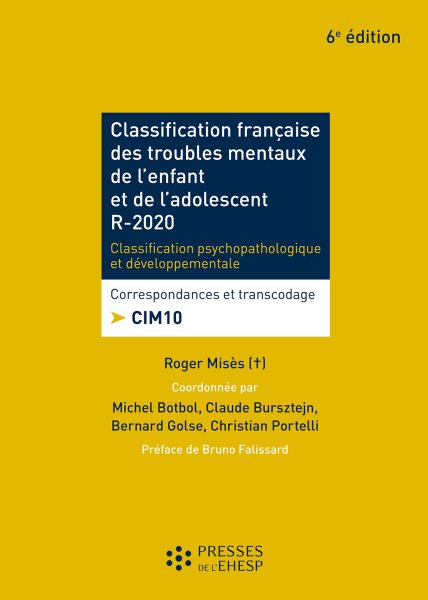 Classification franÃ§aise des troubles mentaux de l''enfant et de l''adolescent - R 2020: Classification psychopathologique et developpementale