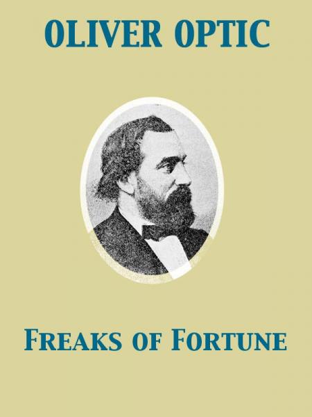 Freaks of Fortune or, Half Round the World